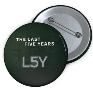 THE LAST FIVE YEARS L5Y Pin Buttons