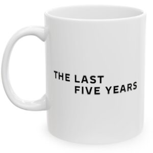 THE LAST FIVE YEARS Smiling Mug